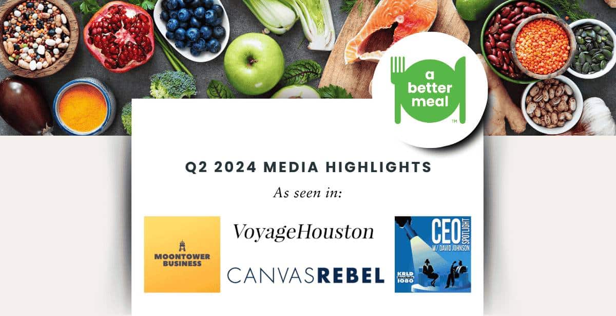 A Better Meal's Quality2 2024 Media Highlights