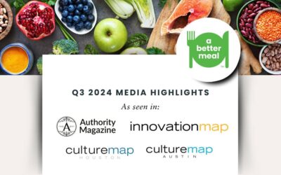 A Better Meal Featured in Top Media Outlets Across Texas and Beyond