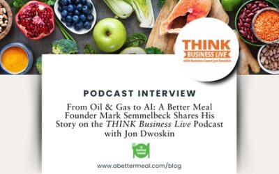 Mealtime Reinvented: A Better Meal Featured on THINK Business Live Podcast